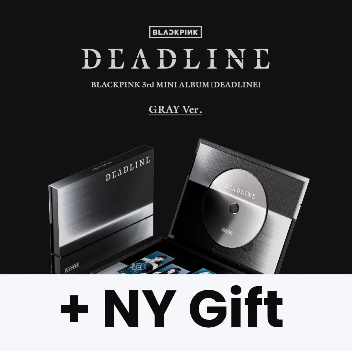 BLACKPINK - DEADLINE (GRAY VER.) + NY Gift