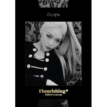 CHUNG HA - FLOURISHING (4TH MINI ALBUM)