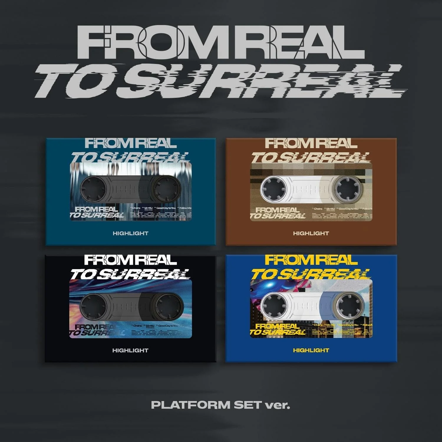 HIGHLIGHT - FROM REAL TO SURREAL (PLATFORM VER.)
