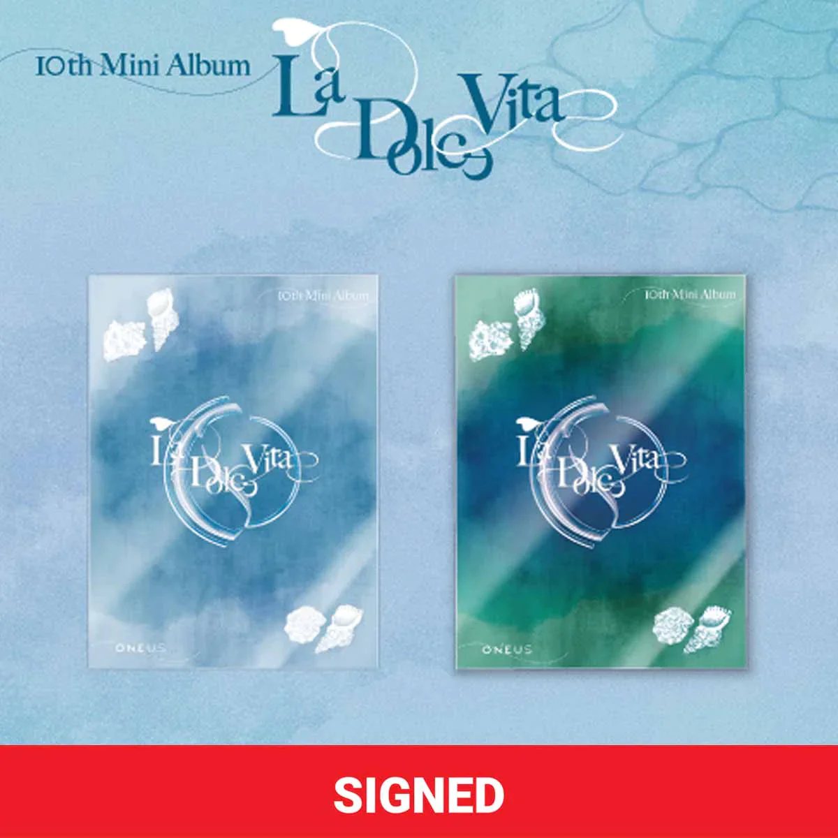 ONEUS - LA DOLCE VITA (10TH MINI ALBUM) SIGNED