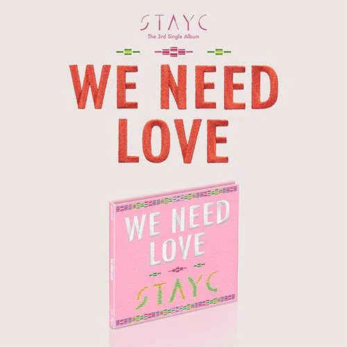 STAYC - [WE NEED LOVE] Digipack Ver. (Limited)