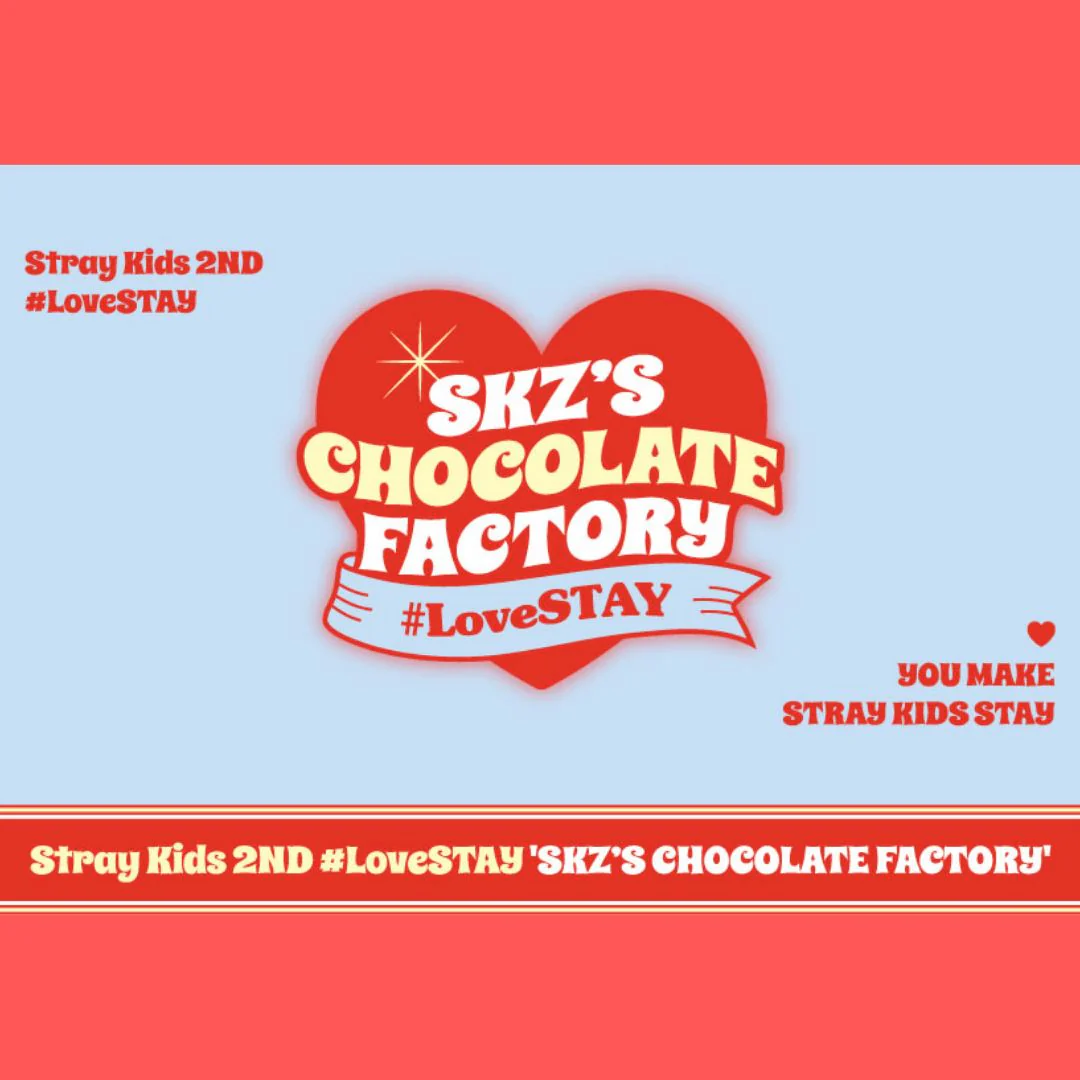 STRAY KIDS - [2ND#LoveSTAY 'SKZ’S CHOCOLATE FACTORY]