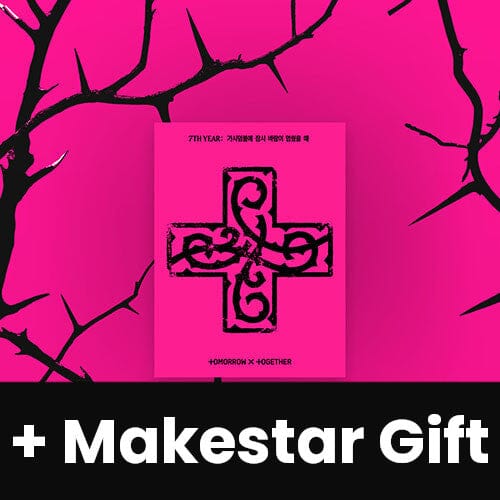 TXT - 7TH YEAR: WHEN THE WIND PAUSED AMONG THE THORNS (PPULBATU VER.) + Makestar Gift