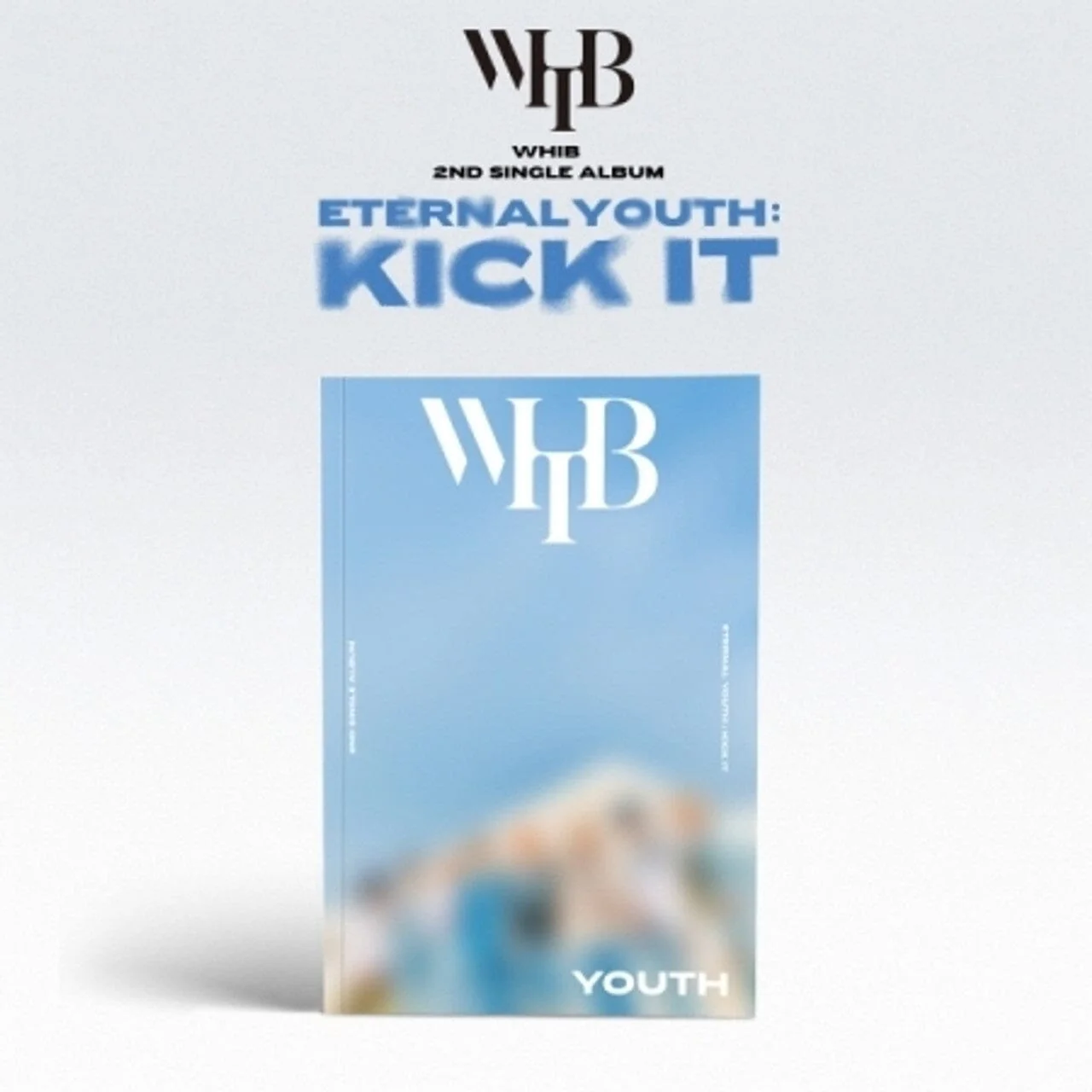 WHIB - ETERNAL YOUTH : KICK IT (2ND SINGLE ALBUM) - Image 2